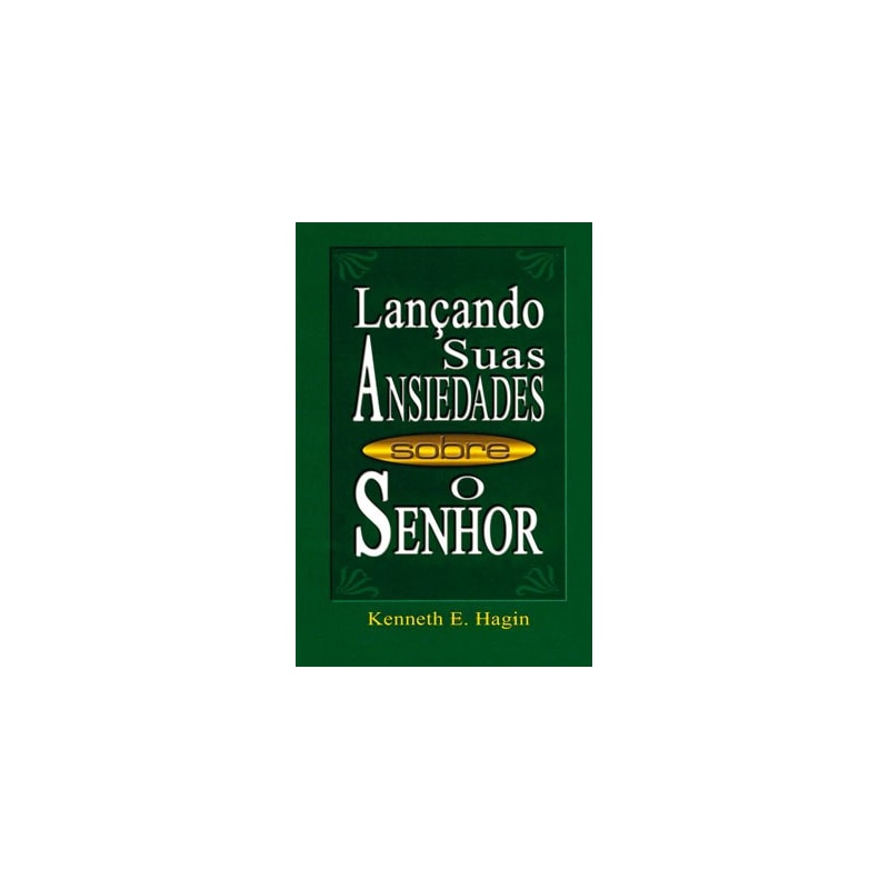 LANÇANDO SUAS ANSIEDADES SOBRE O SENHOR