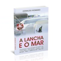 LANCHA E O MAR, A