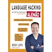 LANGUAGE HACKING - ALEMÃO: UM CURSO DE CONVERSAÇÃO PARA INICIANTES