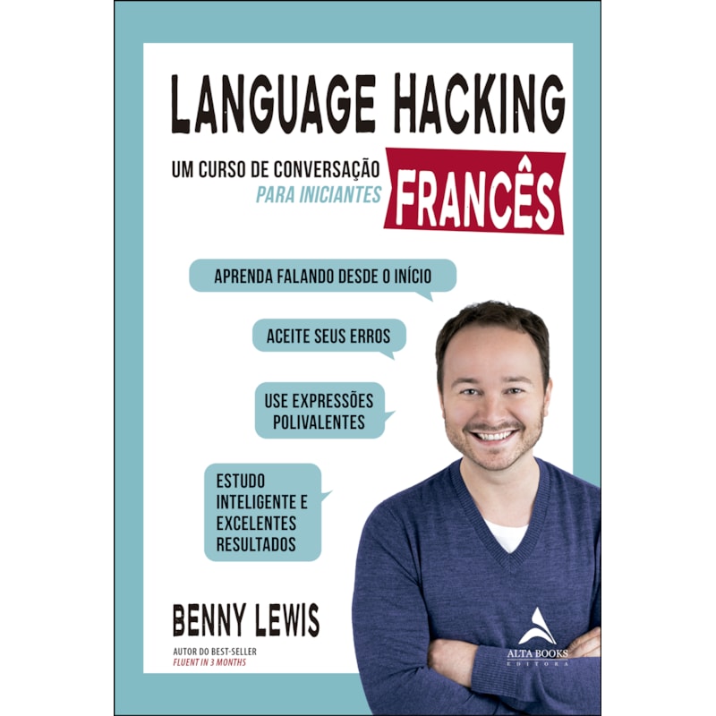 Language hacking - Francês: um curso de conversação para iniciantes