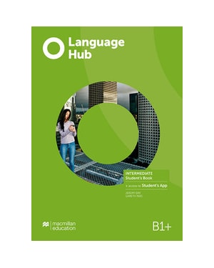 Language hub B1+: intermediate - Student''s book + access to student''s app (W/ KEY)
