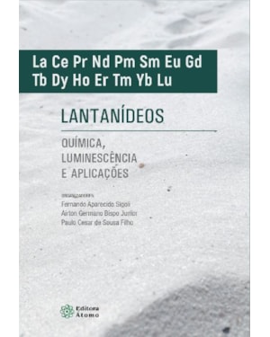 LANTANÍDEOS: QUÍMICA, LUMINESCÊNCIA E APLICAÇÕES