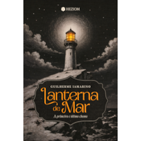 Lanterna de mar: A primeira e última chama