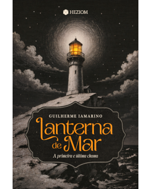 Lanterna de mar: A primeira e última chama
