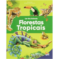 LAR DOS ANIMAIS: FLORESTAS TROPICAIS