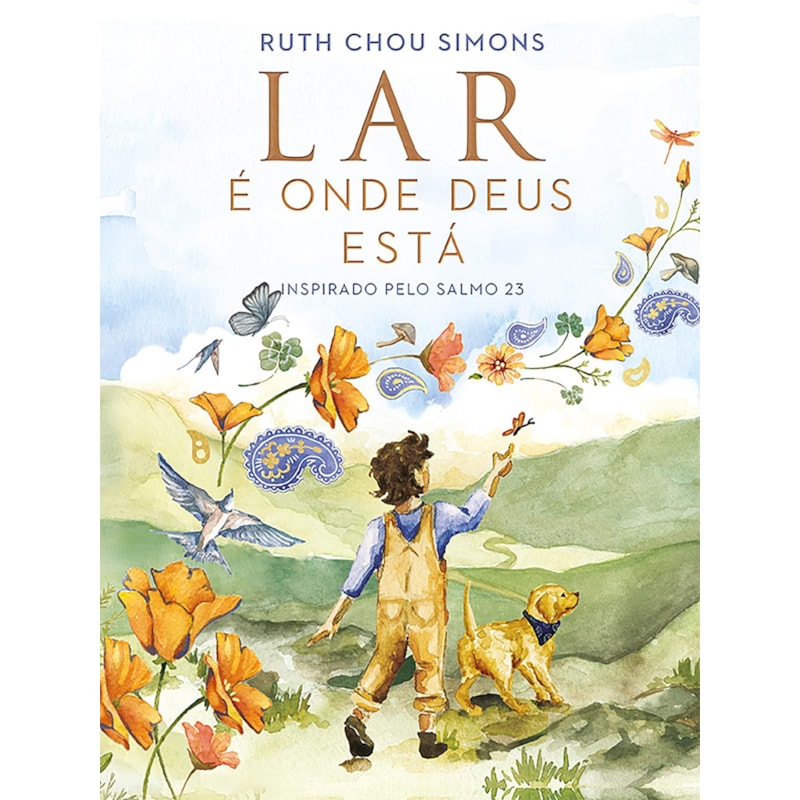 LAR É ONDE DEUS ESTÁ - UM LIVRO INFANTIL QUE INTRODUZ O SALMO 23 DE FORMA POÉTICA E ACOLHEDORA