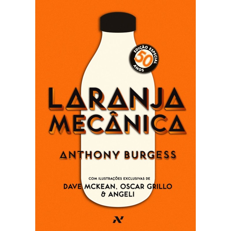 LARANJA MECÂNICA: EDIÇÃO COMEMORATIVA DE 50 ANOS