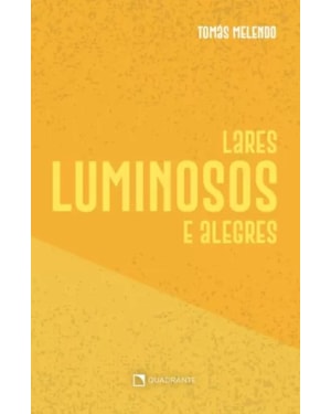 LARES LUMINOSOS E ALEGRES - 2ª EDIÇÃO