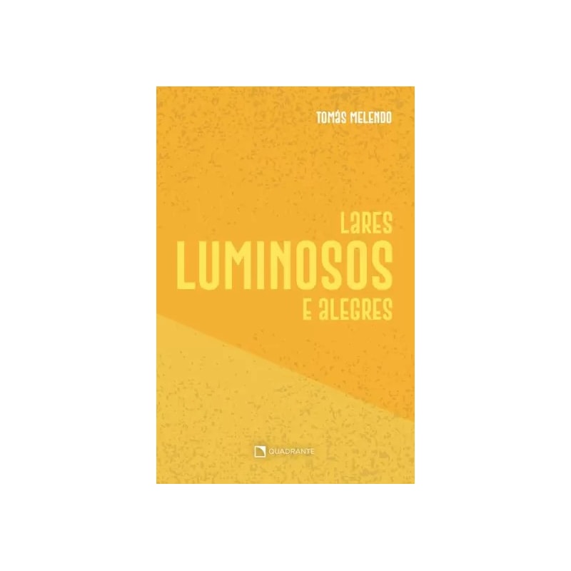 LARES LUMINOSOS E ALEGRES - 2ª EDIÇÃO