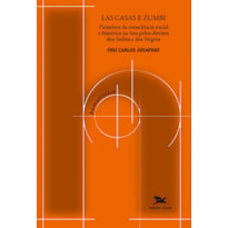 LAS CASAS E ZUMBI - PIONEIROS DA CONSCIÊNCIA SOCIAL E HISTÓRICA NA LUTA PELOS DIREITOS DOS ÍNDIOS E DOS NEGROS