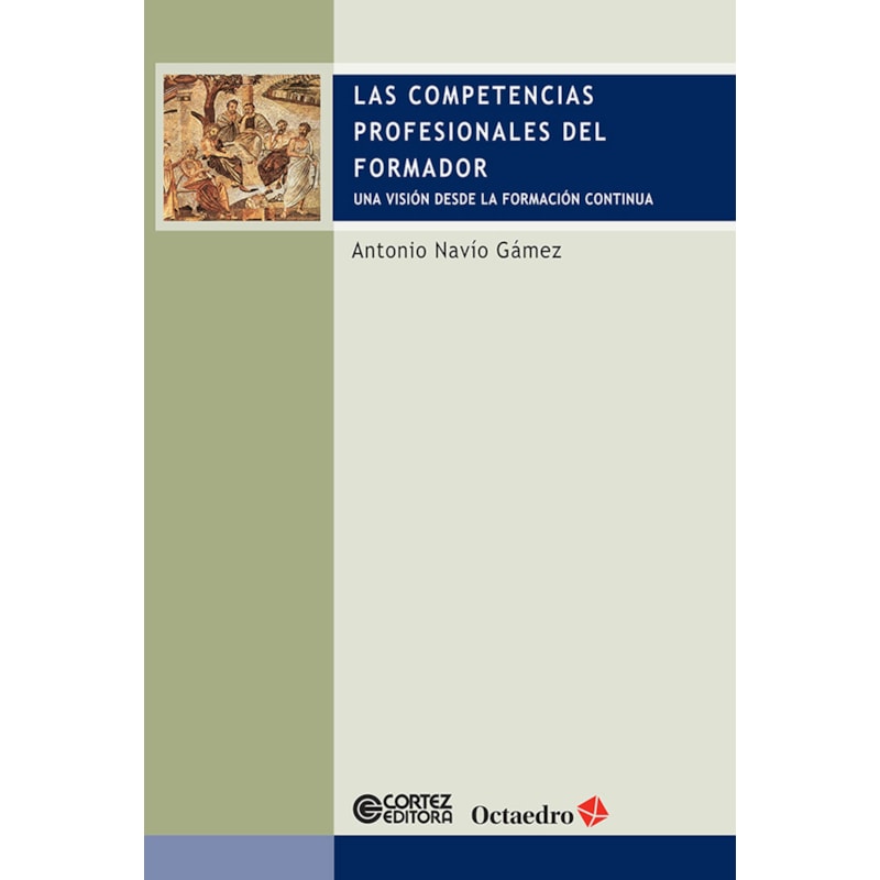 Las competencias profesionales del formador: Una visión desde la formación continua