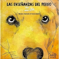 LAS ENSEÑANZAS DEL PERRO ZEN