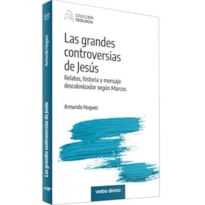 LAS GRANDES CONTROVERSIAS DE JESÚS