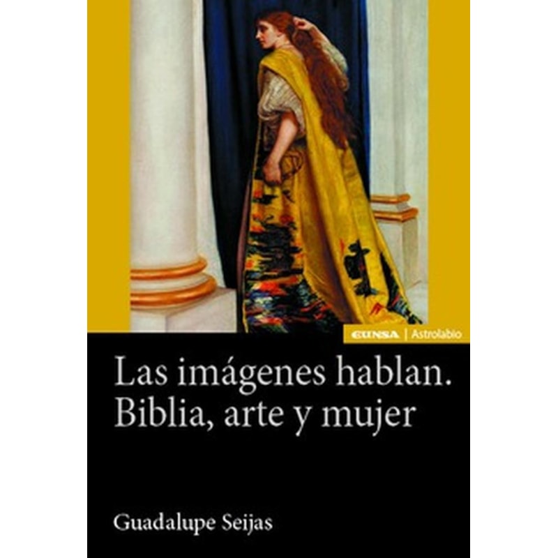 LAS IMÁGENES HABLAN. BIBLIA, ARTE Y MUJER