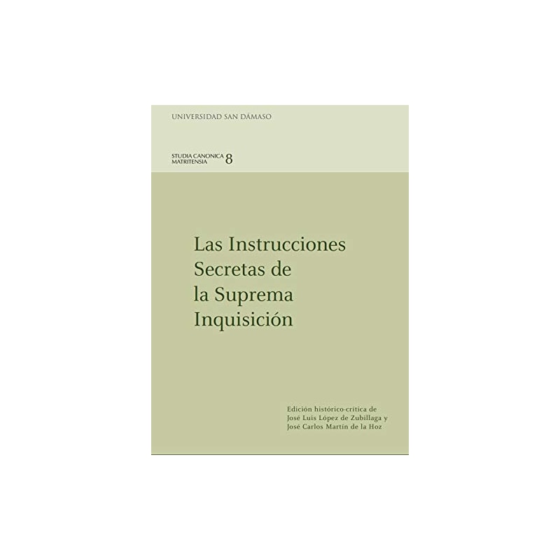 LAS INSTRUCCIONES SECRETAS DE LA SUPREMA INQUISICIÓN