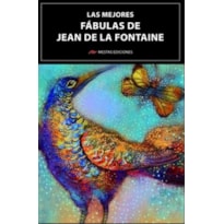 LAS MEJORES FÁBULAS DE JEAN DE LA FONTAINE