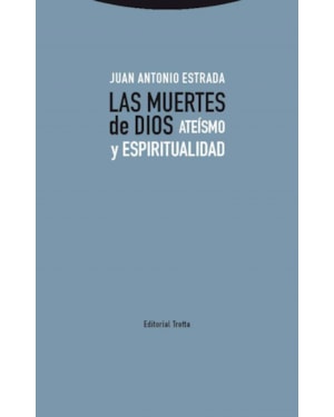 LAS MUERTES DE DIOS - ATEÍSMO Y ESPIRITUALIDAD