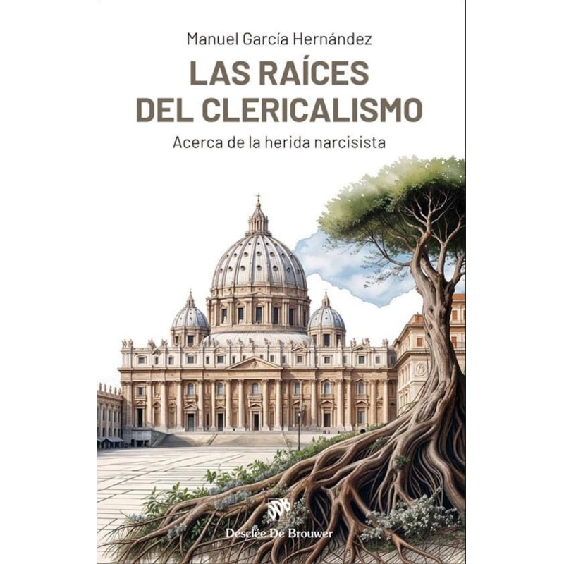 LAS RAICES DEL CLERICALISMO