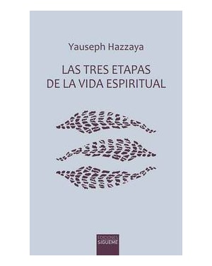 LAS TRES ETAPAS DE LA VIDA ESPIRITUAL