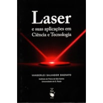 LASER E SUAS APLICAÇÕES EM CIÊNCIA E TECNOLOGIA