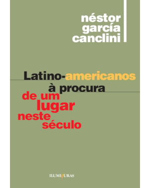 LATINO-AMERICANOS À PROCURA DE UM LUGAR NESTE SÉCULO