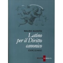 LATINO PER IL DIRITTO CANONICO - ESERCIZIARIO LATINO PER IL DIRITTO CANONICO - ESERCIZIARIO
