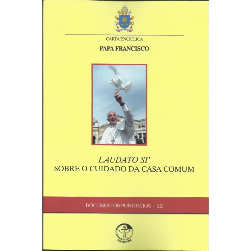 LAUDATO SI SOBRE O CUIDADO DA CASA COMUM