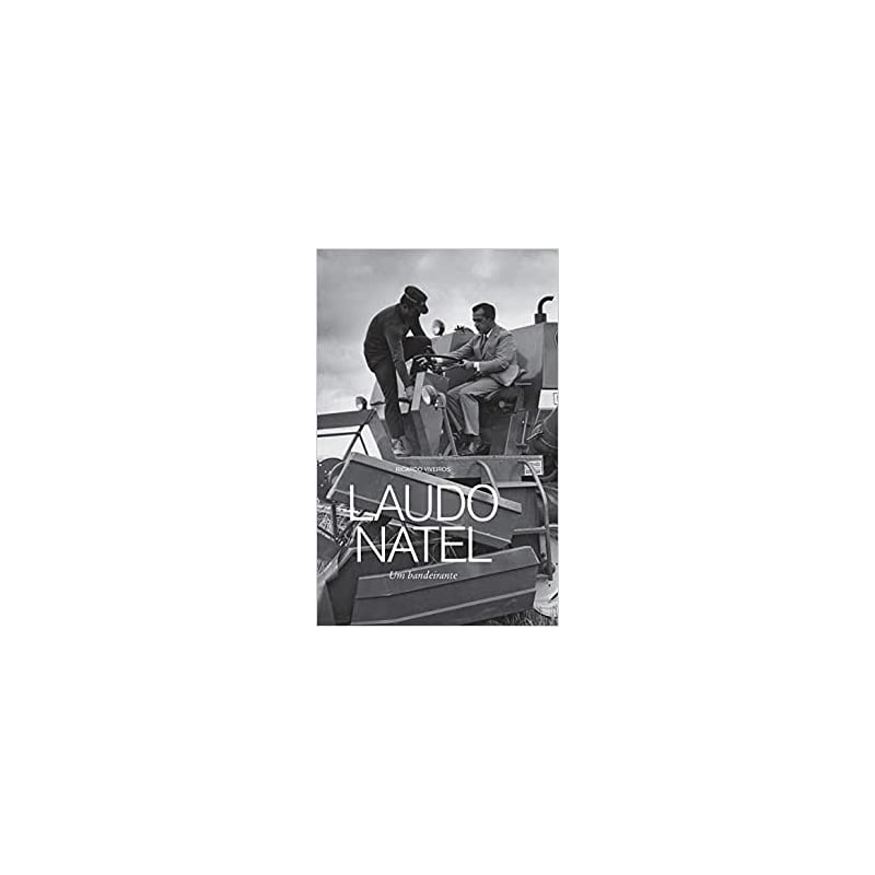 LAUDO NATEL: UM BANDEIRANTE - 1