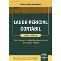 LAUDO PERICIAL CONTÁBIL - TEORIA E PRÁTICA