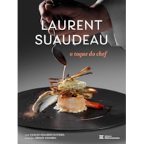 LAURENT SUAUDEAU: O TOQUE DO CHEF