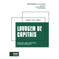 LAVAGEM DE CAPITAIS - ADVOCACIA, SIGILO PROFISSIONAL E DEVER DE INFORMAÇÃO