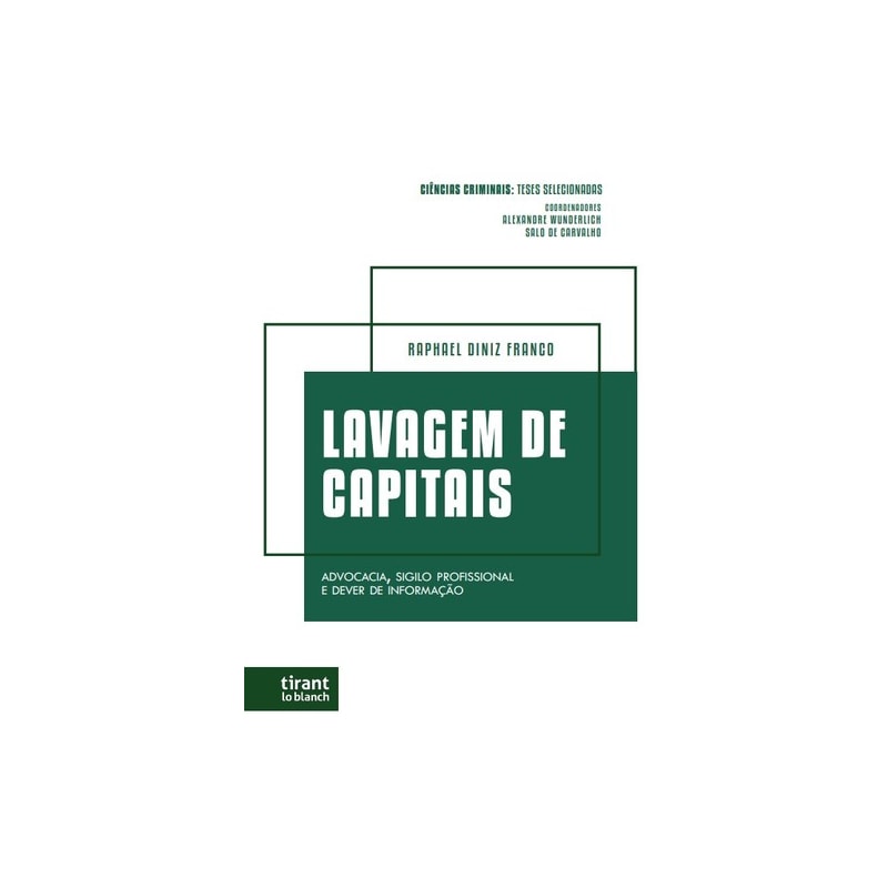 LAVAGEM DE CAPITAIS - ADVOCACIA, SIGILO PROFISSIONAL E DEVER DE INFORMAÇÃO