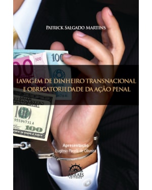 Lavagem de dinheiro transnacional e obrigatoriedade da ação penal