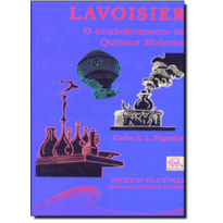 LAVOISIER - O ESTABELECIMENTO DA QUIMICA MODERNA - COL. IMORTAIS DA CIENCIA - 2