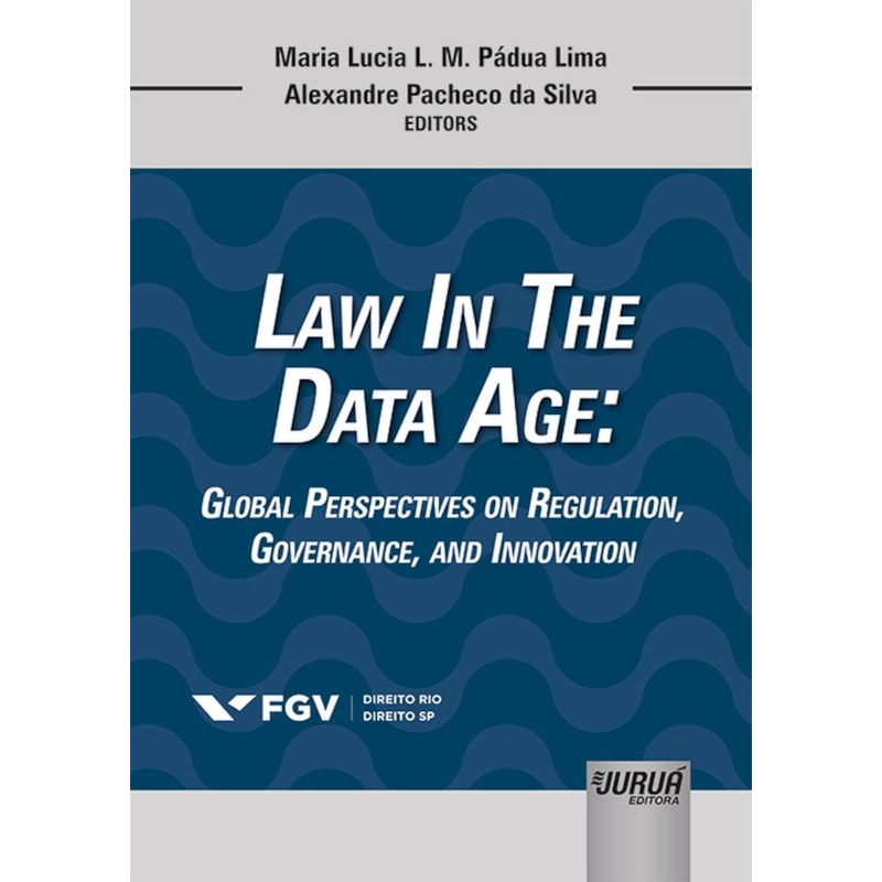 LAW IN THE DATE AGE - GLOBAL PERPECTIVES ON REGULATION