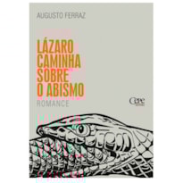 LÁZARO CAMINHA SOBRE O ABISMO