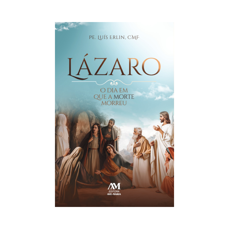LÁZARO: O DIA EM QUE A MORTE MORREU