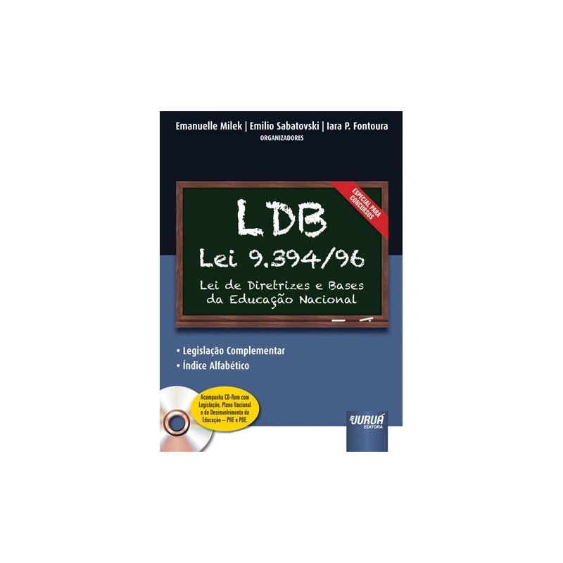 LDB - LEI 9.394/96 - DIRETRIZES E BASES DA EDUCAÇÃO NACIONAL - LEGISLAÇÃO COMPLEMENTAR - ÍNDICE ALFABÉTICO - ACOMPANHA C