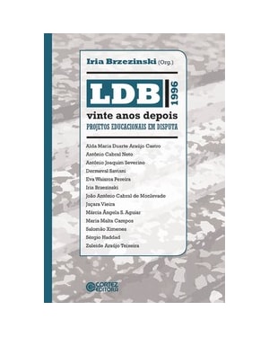 LDB VINTE ANOS DEPOIS: PROJETOS EDUCACIONAIS EM DISPUTA