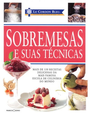 LE CORDON BLEU : SOBREMESAS E SUAS TÉCNICAS
