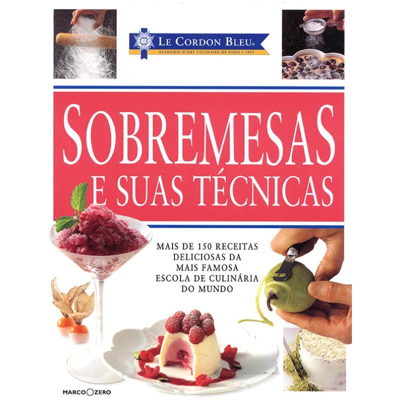 LE CORDON BLEU : SOBREMESAS E SUAS TÉCNICAS