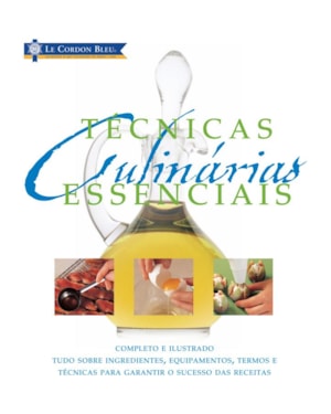 LE CORDON BLEU : TÉCNICAS CULINÁRIAS ESSENCIAIS