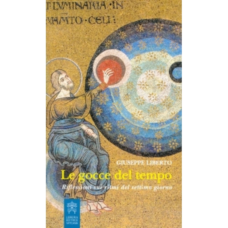 LE GOCCE DEL TEMPO - RIFLESSIONI SUI RITMI DEL SETTIMO GIORNO