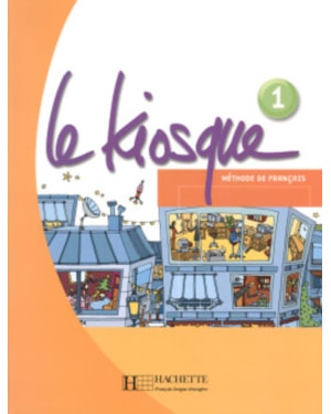 LE KIOSQUE - LIVRE DE L´ELEVE 1