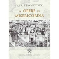 LE OPERE DI MISERICORDIA