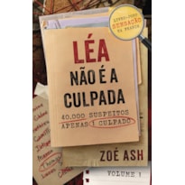 LÉA NÃO É A CULPADA VOL. 1: FENÔMENO EDITORIAL (LIVRO-JOGO COM PÁGINAS DESTACÁVEIS)