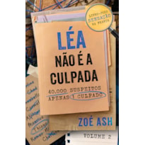 LÉA NÃO É A CULPADA VOL. 2: FENÔMENO EDITORIAL (LIVRO-JOGO COM PÁGINAS DESTACÁVEIS)