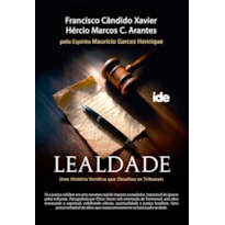 LEALDADE: UMA HISTÓRIA VERÍDICA QUE DESAFIOU OS TRIBUNAIS