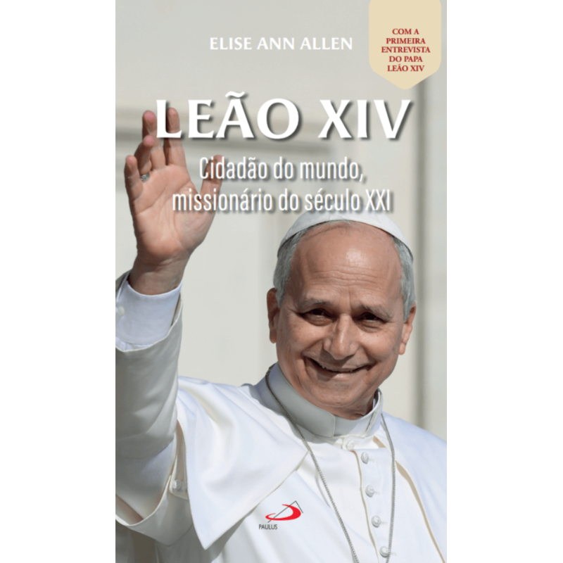 Leão XIV - Cidadão do Mundo, Missionário do Século XXI