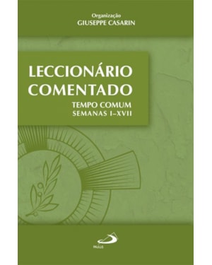 LECCIONARIO COMENTADO TEMPO COMUM - SEMANAS I-XVII
